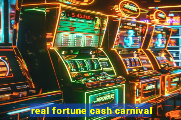 real fortune cash carnival